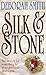 Silk and Stone