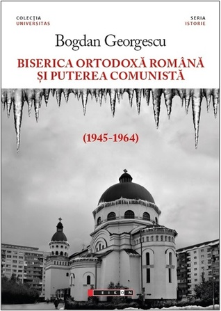 Biserica Ortodoxă Română și puterea comunistă: (1945-1964)