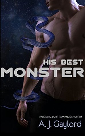 His Best Monster: An Erotic Sci-Fi Romance Short (Kindle Edition)