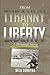From Tyranny To Liberty: A Personal Story