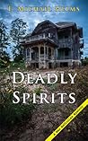 Deadly Spirits by E.Michael Helms