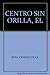 CENTRO SIN ORILLA, EL