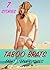 TABOO BRATS: TIGHT LITTLE TUSHIES: 7 STORIES OF OLDER MAN YOUNGER WOMAN, MAN OF THE HOUSE, BAD BOY ALPHA MALE ROMANCE, FORCED FORBIDDEN FIRST TIME, NEW ADULT FANTASY STORIES