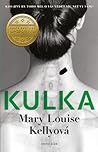 Kulka by Mary Louise Kelly