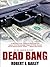 Dead Bang (Art Hardin Myste...