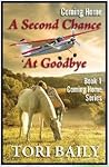 Coming Home: A Second Chance at Goodbye (1)