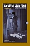 La difícil vida f...