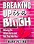 Breaking Up Is A B!tch: Moving On When He Is Just Not That Into You