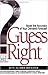 Guess Right by Jon Schreibfeder