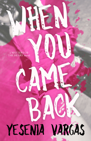 When You Came Back (Matters of the Heart Book 1)