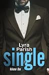 Single, Volume 1 by Lyra Parish