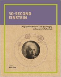 30-Second Einstein: The 50 Fundamentals Of His Work, Life And Legacy, Each Explained In Half A Minute (Hardcover)