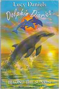 Beyond The Sunrise (Dolphin Diaries, #10)