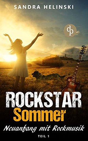 Neuanfang mit Rockmusik (Rockstar Sommer, #1)