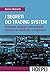 I segreti dei Trading System: Progettare strategie d'investimento vincenti con Metatrader e Multicharts (Italian Edition)