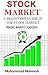 STOCK MARKET: THE BEGINNER'S GUIDE TO THE STOCK MARKET. Trade. Invest. and succes
