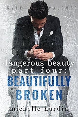 Beautifully Broken (Dangerous Beauty #4)
