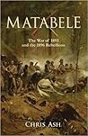 Matabele: The War of 1893 and the 1896 Rebellions