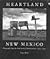 Heartland New Mexico: Photographs from the Farm Security Administration, 1935-1943
