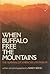When Buffalo Free the Mountains: A Ute Indian Journey