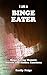 I Am A Binge Eater: Binge Eating Memoir: Secrets and Hidden Emotions