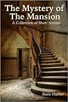The Mystery of the Mansion by Susie Hubler