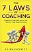 Coaching: The 7 Laws Of Coaching: Powerful Coaching Skills That Will Predict Your Team’s Success (7 Laws, coaching questions, coaching books, the coaching habit)