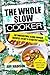 The Whole Slow Cooker: 50 Irresistible Slow Cooker Recipes To Get 5-Star Pot Roast (Good Food Series)