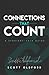 Connections that Count: The...