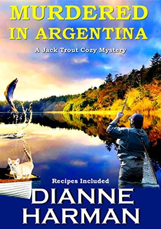 Murdered in Argentina (Jack Trout Mystery #1)