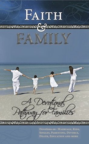 Faith and FAMILY (Kindle Edition)