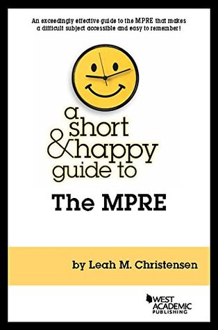 A Short and Happy Guide to the MPRE (Short and Happy Series)