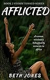 Afflicted: A woman missionary kidnapped by terrorists in Africa (Storm Tossed Book 2)
