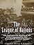 The League of Nations: The Controversial History of the Failed Organization that Preceded the United Nations