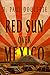 Red Sun Over Mexico