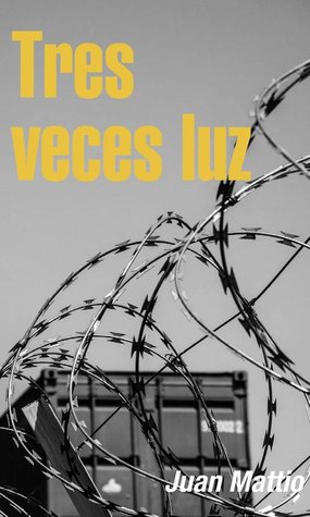 Tapa de Tres veces luz (Juan Mattio)
