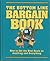 The bottom line bargain book: How to get the best deals on anything and everything