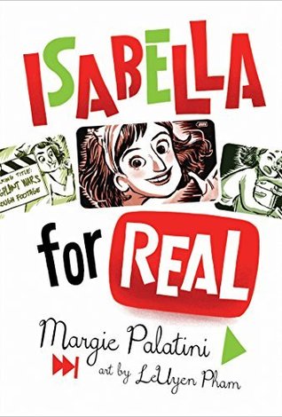 Isabella for Real: A Hilarious Middle Grade Story About an Eccentric Italian American Family and YouTube Fame for Kids (Ages 10-12)