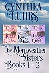 The Merriweather Sisters Books 1-3 (Knights Through Time Travel, #1-3; Merriweather Sisters Time Travel, #1-3)