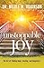 Unstoppable Joy: The Art of Finding Hope, Healing, and Happiness