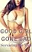 Servicing the Men (Good Girl Gone Bad Book 4)