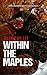 Within The Maples (The Red Raven Journals Book 1)