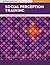 Social Perception Training (Prepare Curriculum Implementation Guide, Mark Amendola and Robert Oliver, Series Editors)