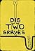 Dig Two Graves