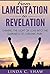 From Lamentation to Revelation by Linda C. Shaw