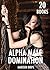 EROTICA: ALPHA DOMINATION - HUMILIATION, DOMINATION AND SUBMISSION EROTIC STORIES, PUBLIC EXHIBITIONISM CUCKOLDING, BBW BILLIONAIRE TEASING, BDSM BONDAGE SHORT STORIES BOX SET