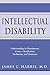 Intellectual Disability: Understanding Its Development, Causes, Classification, Evaluation, and Treatment (Developmental Perspectives in Psychiatry)