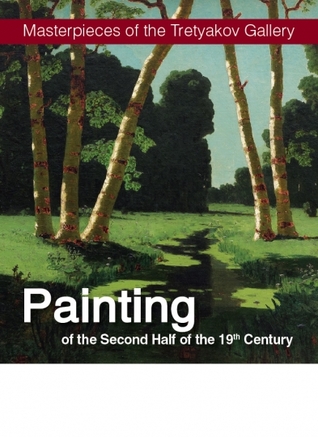 Masterpieces of The Tretyakov Gallery, Painting of the Second Half of the 19th Century
