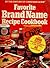 Favorite Brand Name Recipe Cookbook: Over 2000 Recipes Including Microwave & Low-Calorie