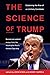 The Science of Trump by Henry  Farrell